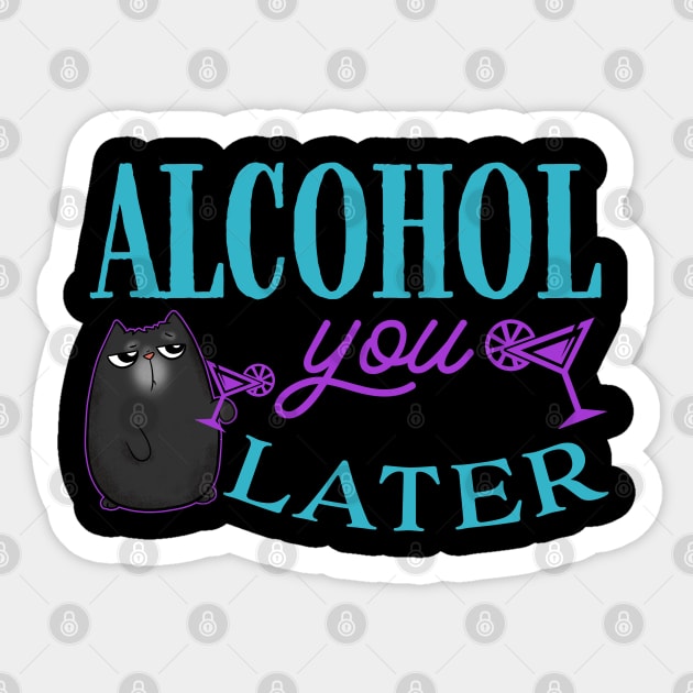 Alcohol You Later Cute Cat Sticker by Wanderer Bat